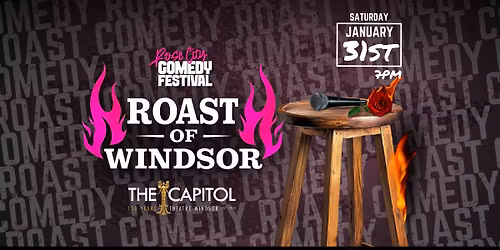 Roast of Windsor - Rose City Comedy Festival @ The Capitol Theatre