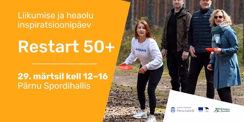 Liikumise ja heaolu inspiratsioonip\u00e4ev "Restart 50+"