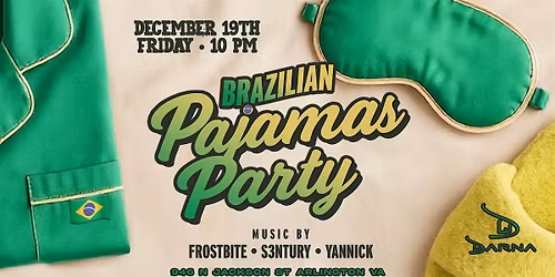 Brazilian Pajamas Party @ Darna Lounge