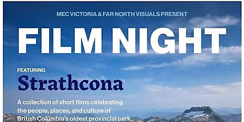 Strathcona: Stories from British Columbia's First Provinical Park Film