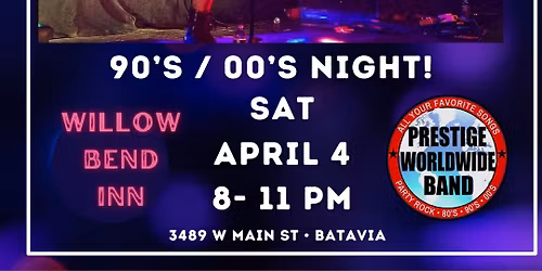 90\u2019s \/ 00\u2019s Night w Prestige Worldwide Band at the Willow Bend! 