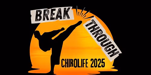 ChiroLIFE 2025: BREAKTHROUGH