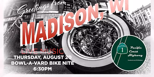 PCH!  Bowl-a-Vard!  Bike Night!  