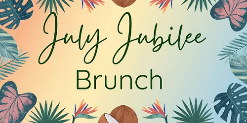 July Jubilee Brunch