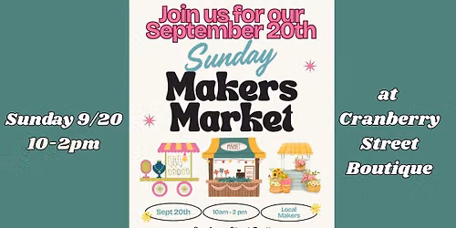 Sunday Makers Market at Cranberry Street Boutique