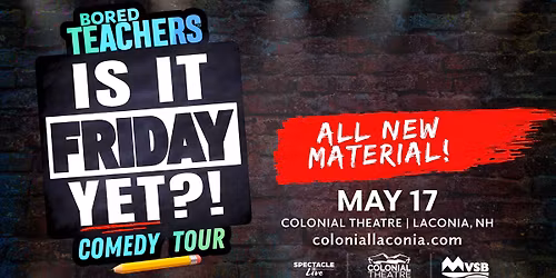Bored Teachers: "Is It Friday Yet?!" Comedy Tour