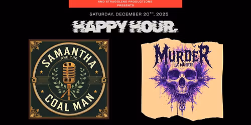Samantha and the Coal Man & Murder La Muerte - LIVE! @ Milkie's for Happy Hour