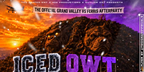 ICED OWT | OFFICIAL GVSU VS FERRIS AFTERPARTY