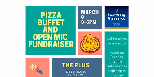 Pizza Buffet and Open Mic Fundraiser for Fostering Success!