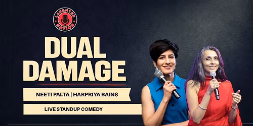 Dual Damage - Standup comedy Ft Harpriya and Neeti