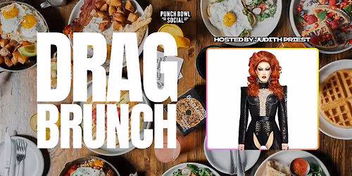 Chicago, IL - Drag Brunch @ Punch Bowl Social