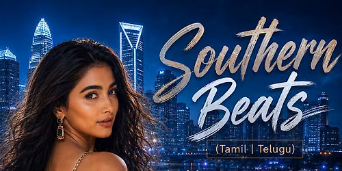 Southern Beats -  Tamil & Telugu DJ Night