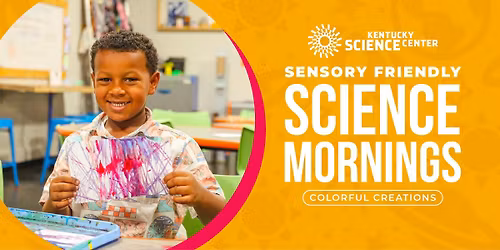 Sensory Friendly Science Morning: Colorful Creations