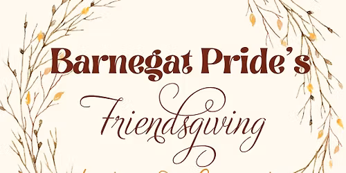 Barnegat Pride\u2019s Friendsgiving Celebration & Potluck 