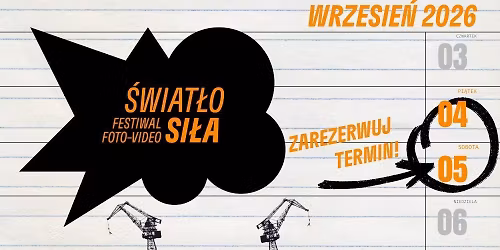 \u015awiat\u0142oSi\u0142a Festiwal Foto-Video | 4-5.09.2026 | Stocznia Gda\u0144ska