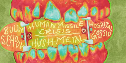 Havoc Fundraiser : Human Missile Crisis, Hushmetal, Hospital Gossip, Bully Scool