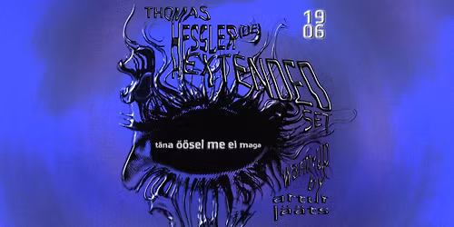 (t\u00e4na \u00f6\u00f6sel me ei maga)\u208a\u2729\u2027\u208a thomas hessler (de) extended set, artur l\u00e4\u00e4ts \u208a\u2729\u2027\u208a