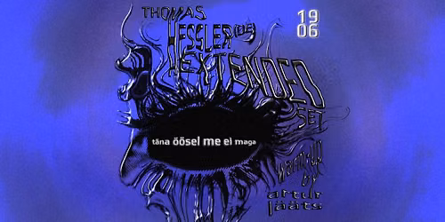 (t\u00e4na \u00f6\u00f6sel me ei maga)\u208a\u2729\u2027\u208a thomas hessler (de) extended set, artur l\u00e4\u00e4ts \u208a\u2729\u2027\u208a