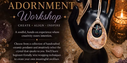 Sacred Adornment Workshop