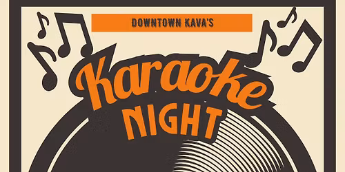 KARAOKE NIGHT AT DOWNTOWN KAVA