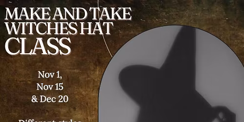 December 20th - Decorate Your Own Witch Hat - Make & Take