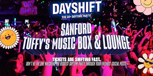 Dayshift - The 30+ Daytime Party - Sanford