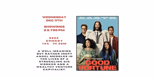 Wednesday Free Movies: "Good Fortune" at 2 & 7PM | 14A | 1h 38m