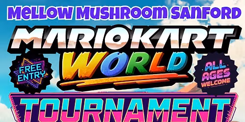 Mario Kart World Tournament @ Mellow Mushroom Sanford