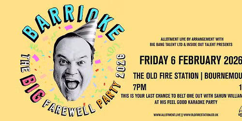 Barrioke [Shaun Williamson's Feel Good Karaoke Party] \u2022 The Old Fire Station, Bournemouth \u2022 06.02.26