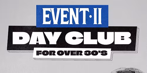 Event 2 Day Club for over 30's