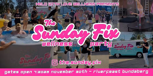 THE SUNDAY FIX - Wellness Party Number 2