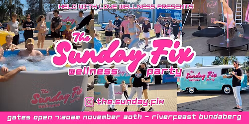 THE SUNDAY FIX - Wellness Party Number 2