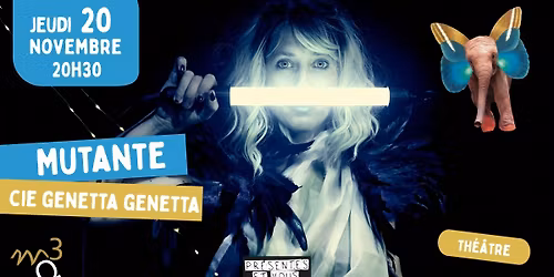 Mutante \/ Cie Genetta Genetta