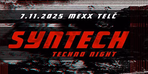 SYNTECH - Techno night - Mexx club Tel\u010d w\/ Spofforth
