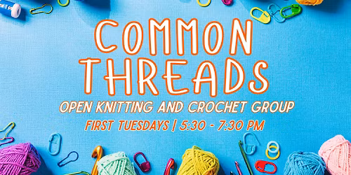 Common Threads: Knitting & Crochet
