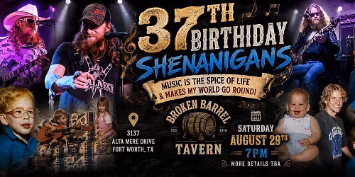 Justins 37th year round the sun @ Broken Barrel Tavern