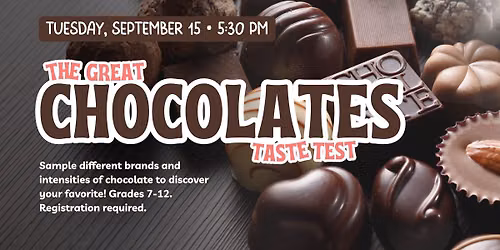 TEEN EVENT - Great Chocolate Taste Test