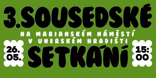 3. sousedsk\u00e9 setk\u00e1n\u00ed na Mari\u00e1nsk\u00e9m