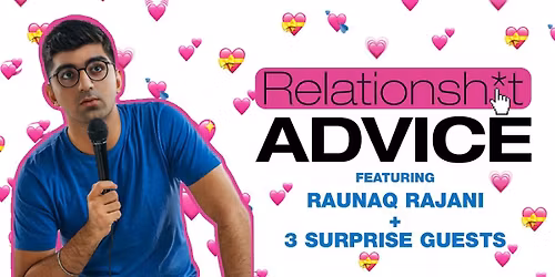 RelationShit Advice - Raunaq Rajani