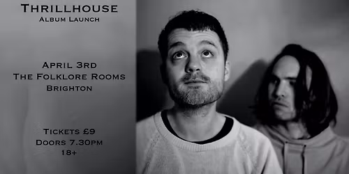 Thrillhouse Album Launch at The Folklore Rooms, Brighton