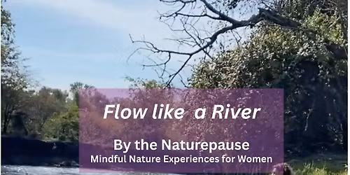Flow Like a River by the Naturepause