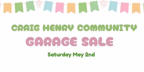 Craig Henry Community garage sale!