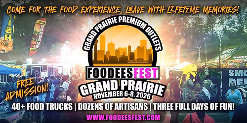 FOODEES FEST IS COMING TO GRAND PRAIRIE, TEXAS 
