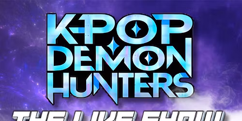 \ud83c\udfa4\u2728 KPOP DEMON HUNTERS \u2013 THE LIVE SHOW! \u2728\ud83c\udfa4