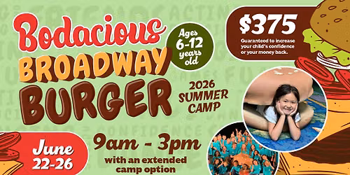 Bodacious Broadway Burger Summer Camp