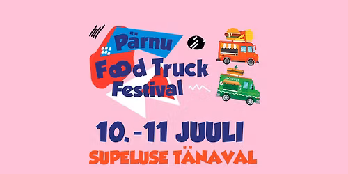 P\u00e4rnu Food Truck Festival 2026