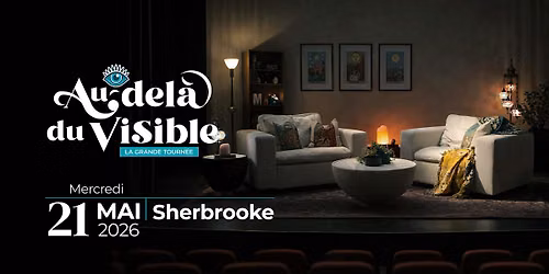 Au-del\u00e0 du Visible - SHERBROOKE