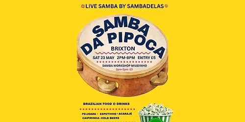 SAMBA DA PIPOCA - BRIXTON