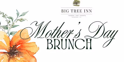 Mother's Day Brunch at the Big Tree Inn