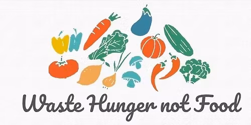Waste Hunger not Food 